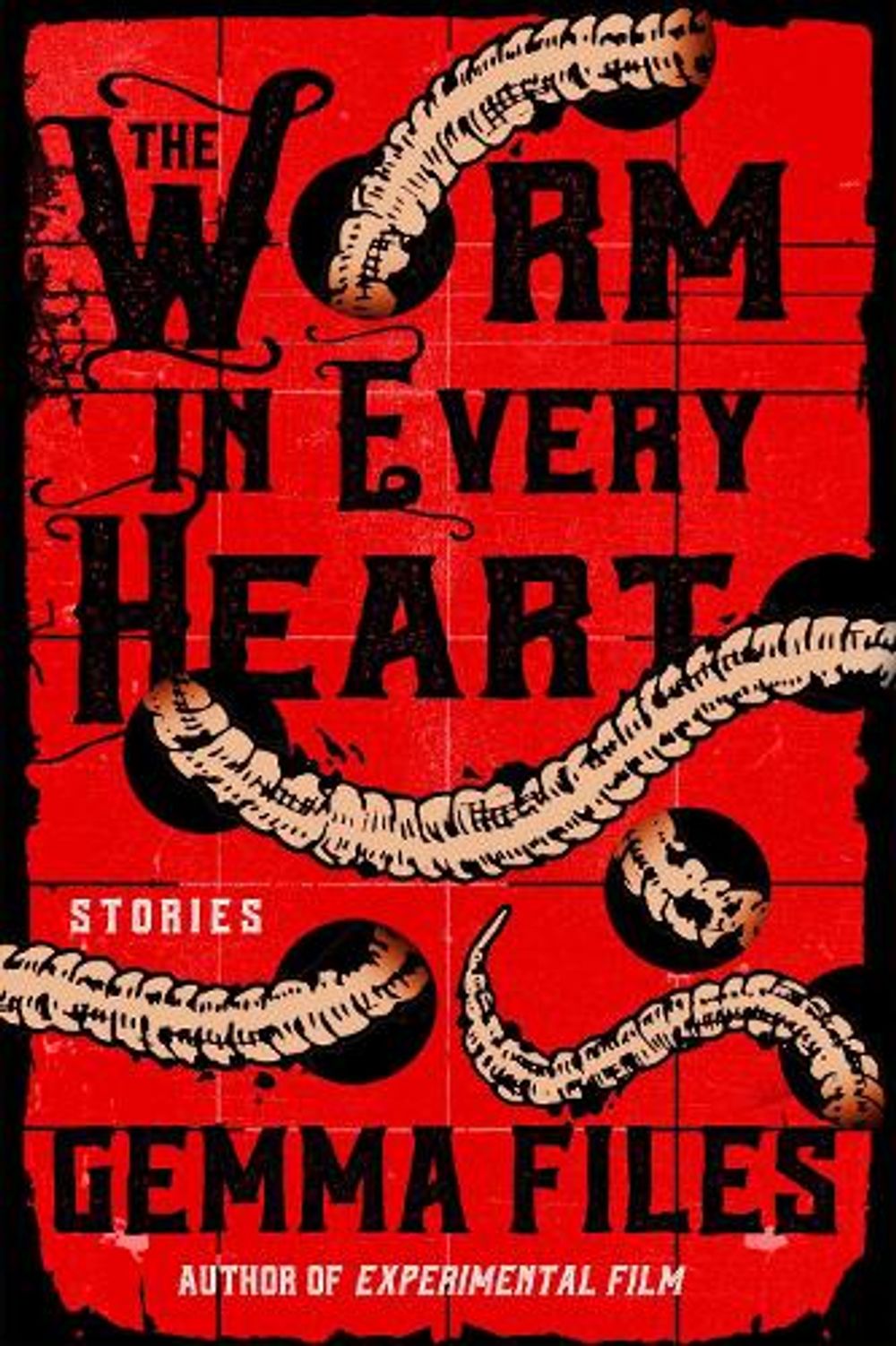 The Worm in Every Heart by Gemma Files - ISBN: 9798897320486