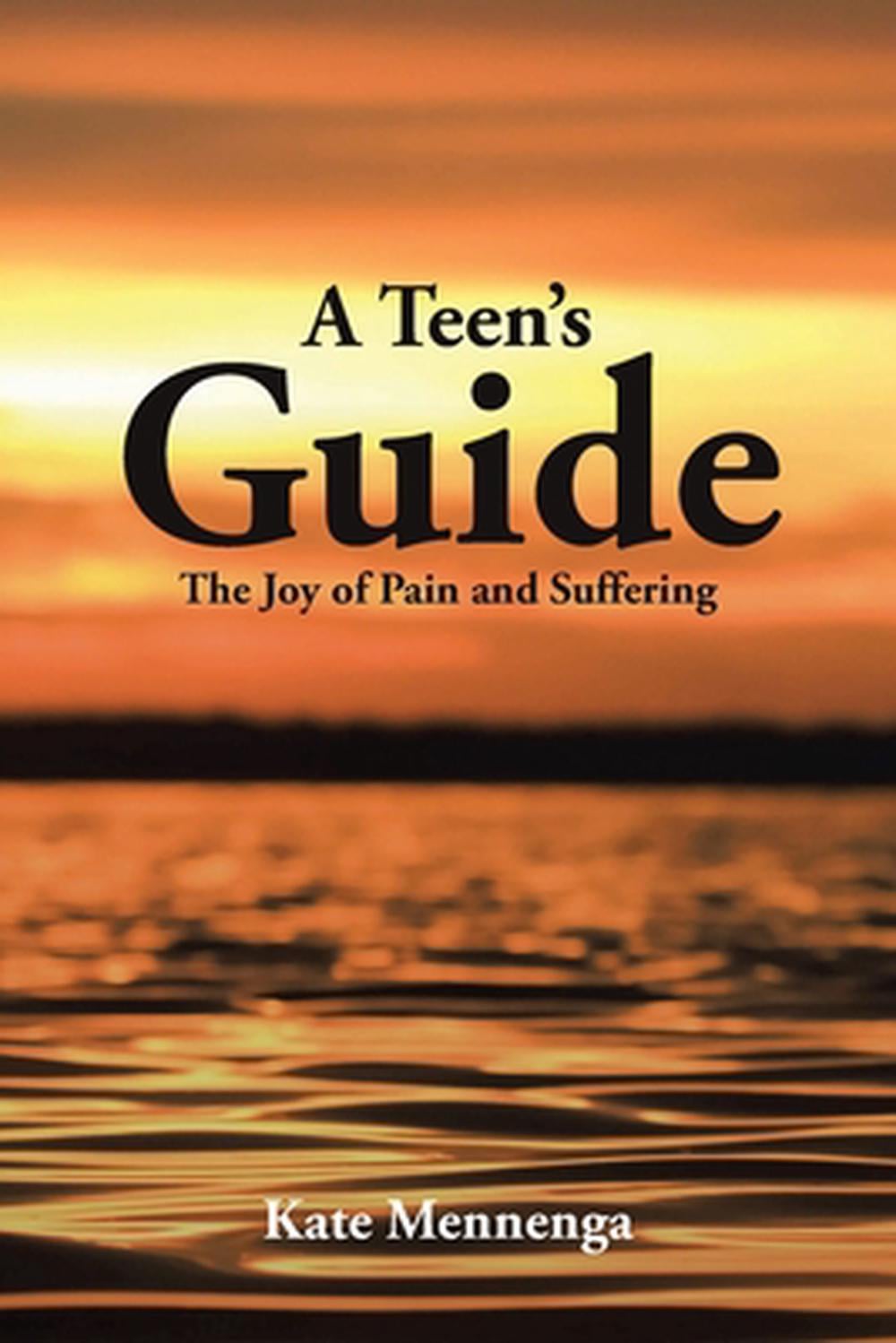 A Teen's Guide by Kate Mennenga - ISBN: 9798897634323