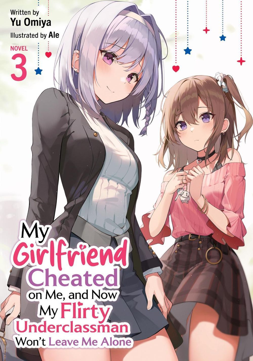 My Girlfriend Cheated on Me, and Now My Flirty Underclassman Won't Leave Me Alone (Light Novel) Vol. 3 by Yu Omiya - ISBN: 9798897651696