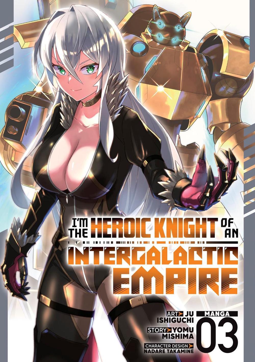 I'm the Heroic Knight of an Intergalactic Empire! (Manga) Vol. 3, 9798897652136
