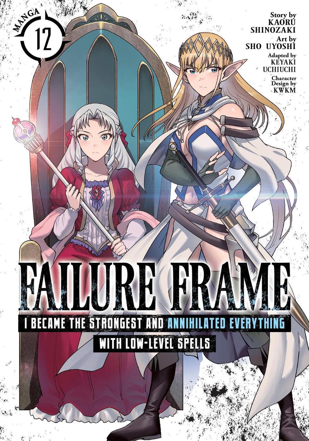 Failure Frame: I Became the Strongest and Annihilated Everything With Low-Level Spells (Manga) Vol. 12, 9798897653331