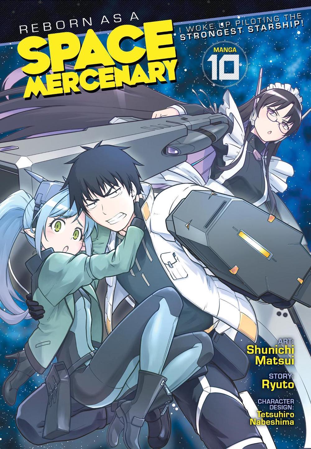 Reborn as a Space Mercenary: I Woke Up Piloting the Strongest Starship! (Manga) Vol. 10, 9798897653577