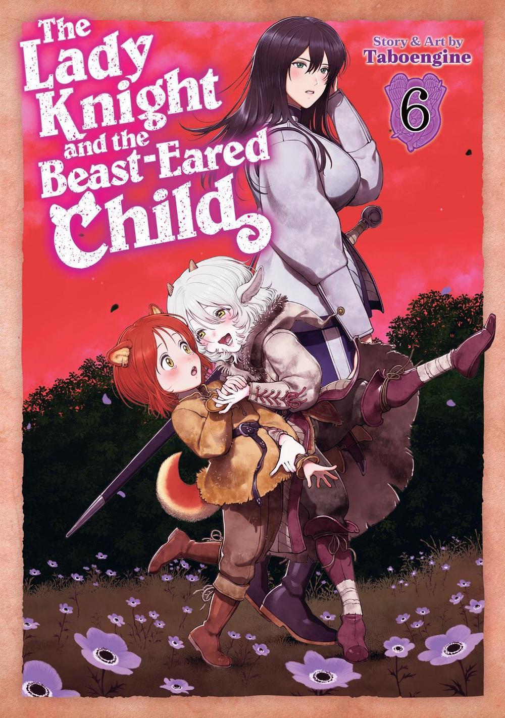 The Lady Knight and the Beast-Eared Child Vol. 6, 9798897653706