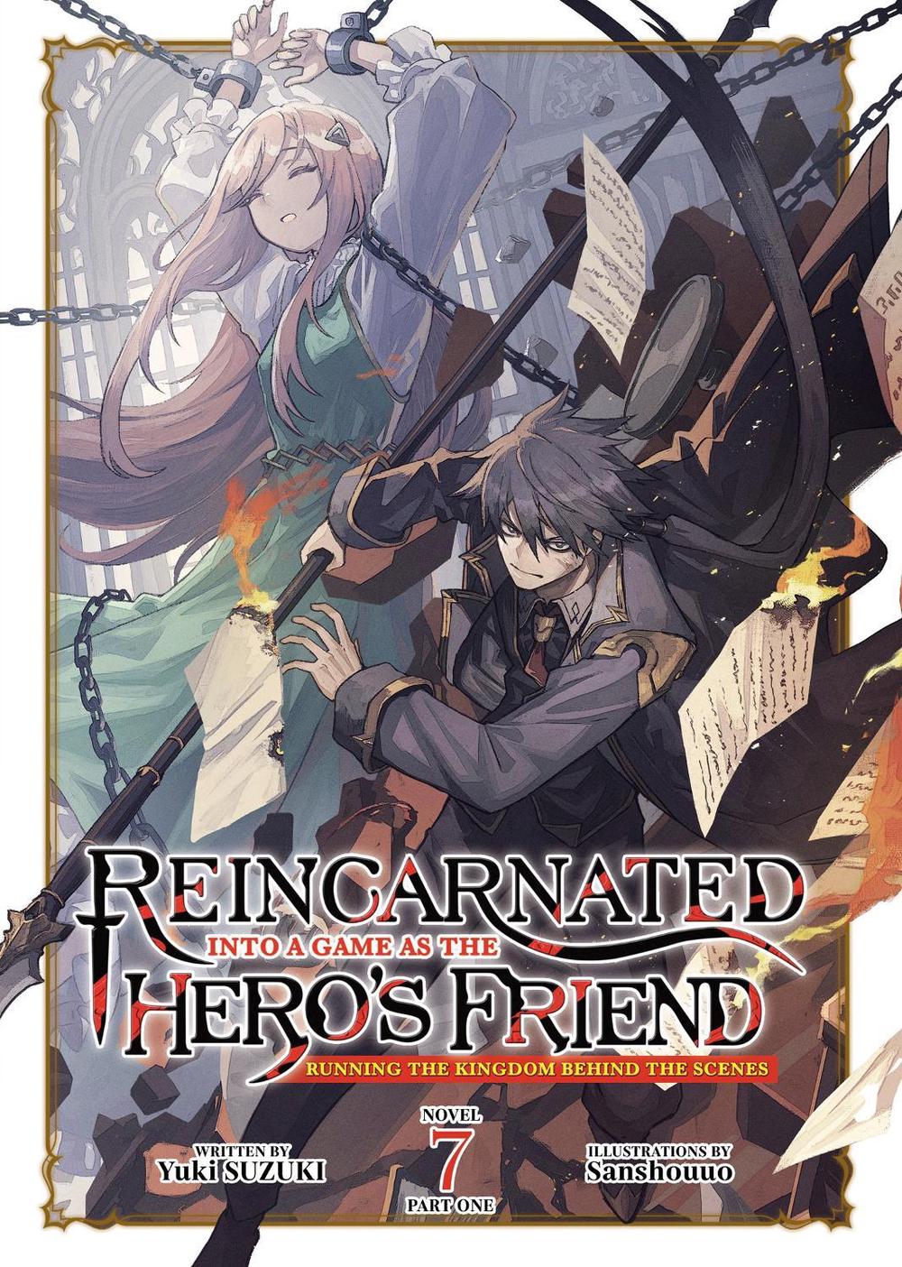 Reincarnated Into a Game as the Hero's Friend: Running the Kingdom Behind the Scenes (Light Novel) Vol. 7: Part 1, 9798897654000