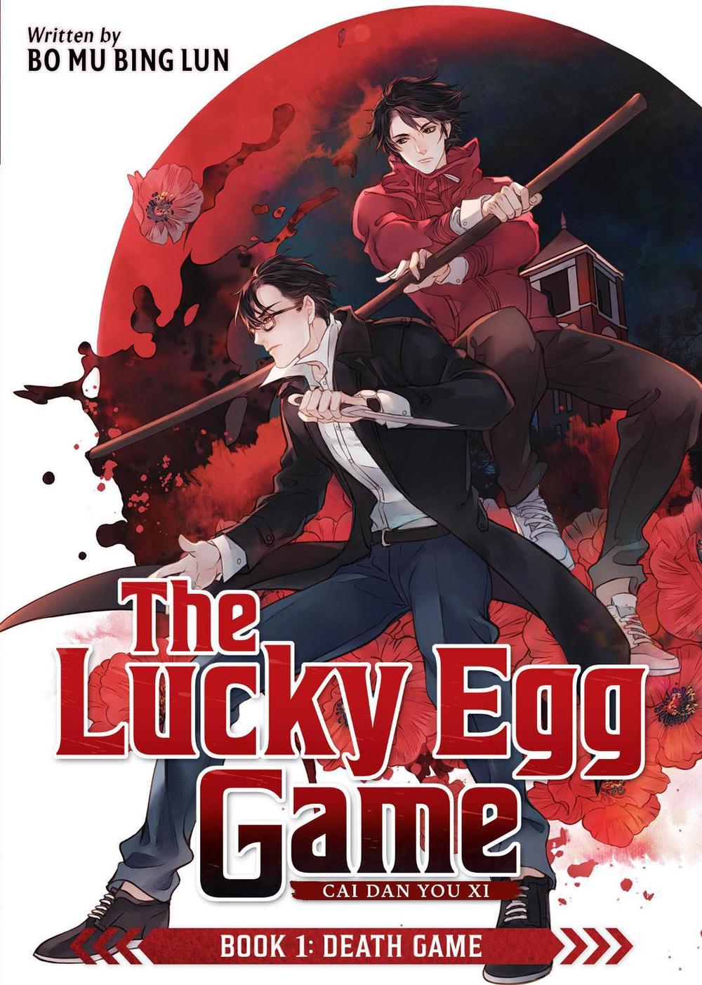 The Lucky Egg Game: Cai Dan You Xi (Novel) Book 1: Death Game by Bo Mu Bing Lun - ISBN: 9798897654567