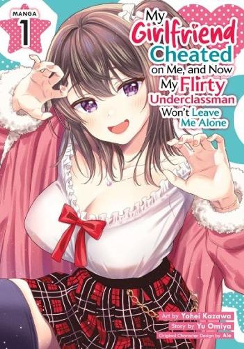 My Girlfriend Cheated on Me, and Now My Flirty Underclassman Won't Leave Me Alone (Manga) Vol. 1 by Yu Omiya - ISBN: 9798897654611