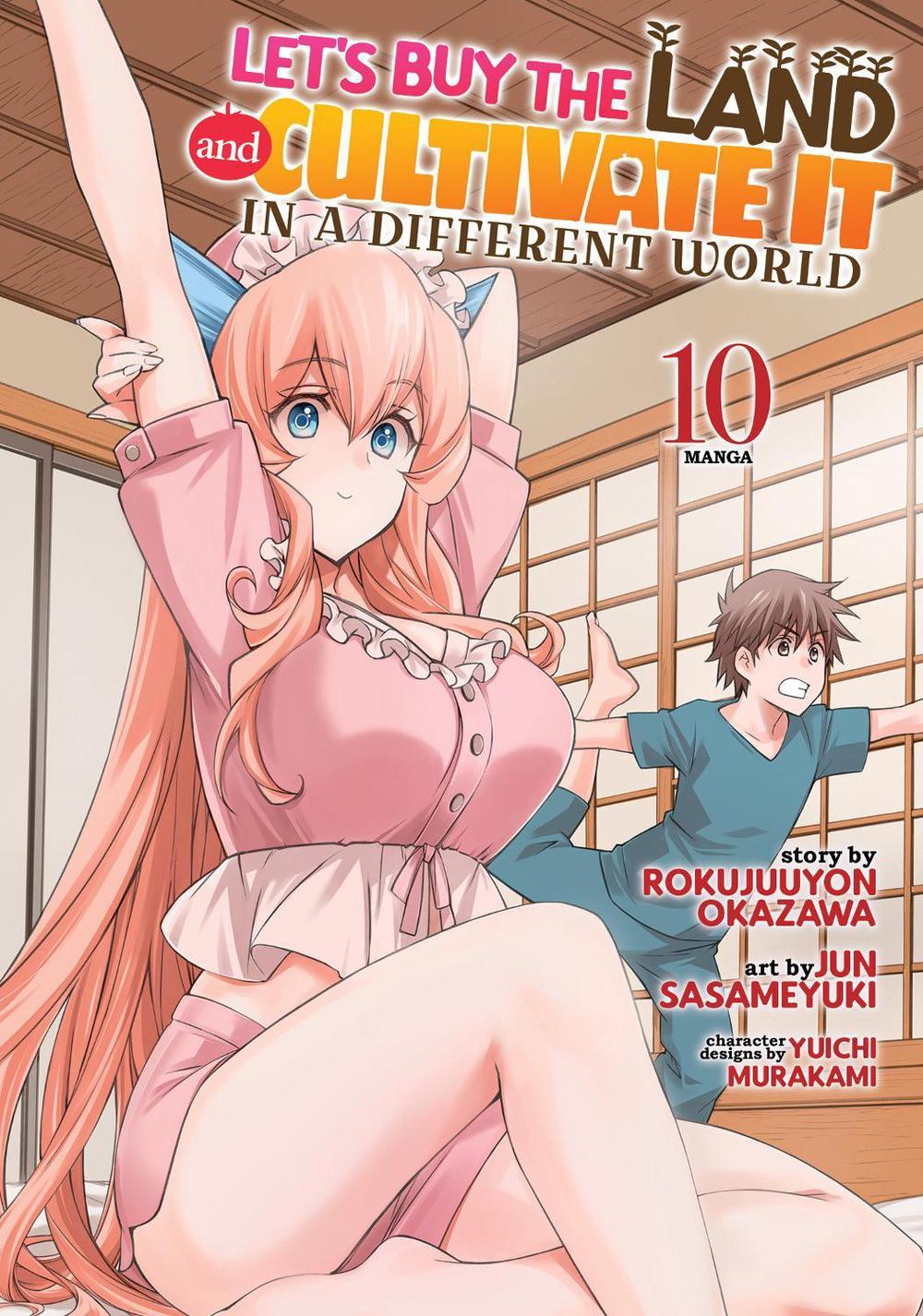 Let's Buy the Land and Cultivate It in a Different World (Manga) Vol. 10 by Rokujuuyon Okazawa - ISBN: 9798897655465