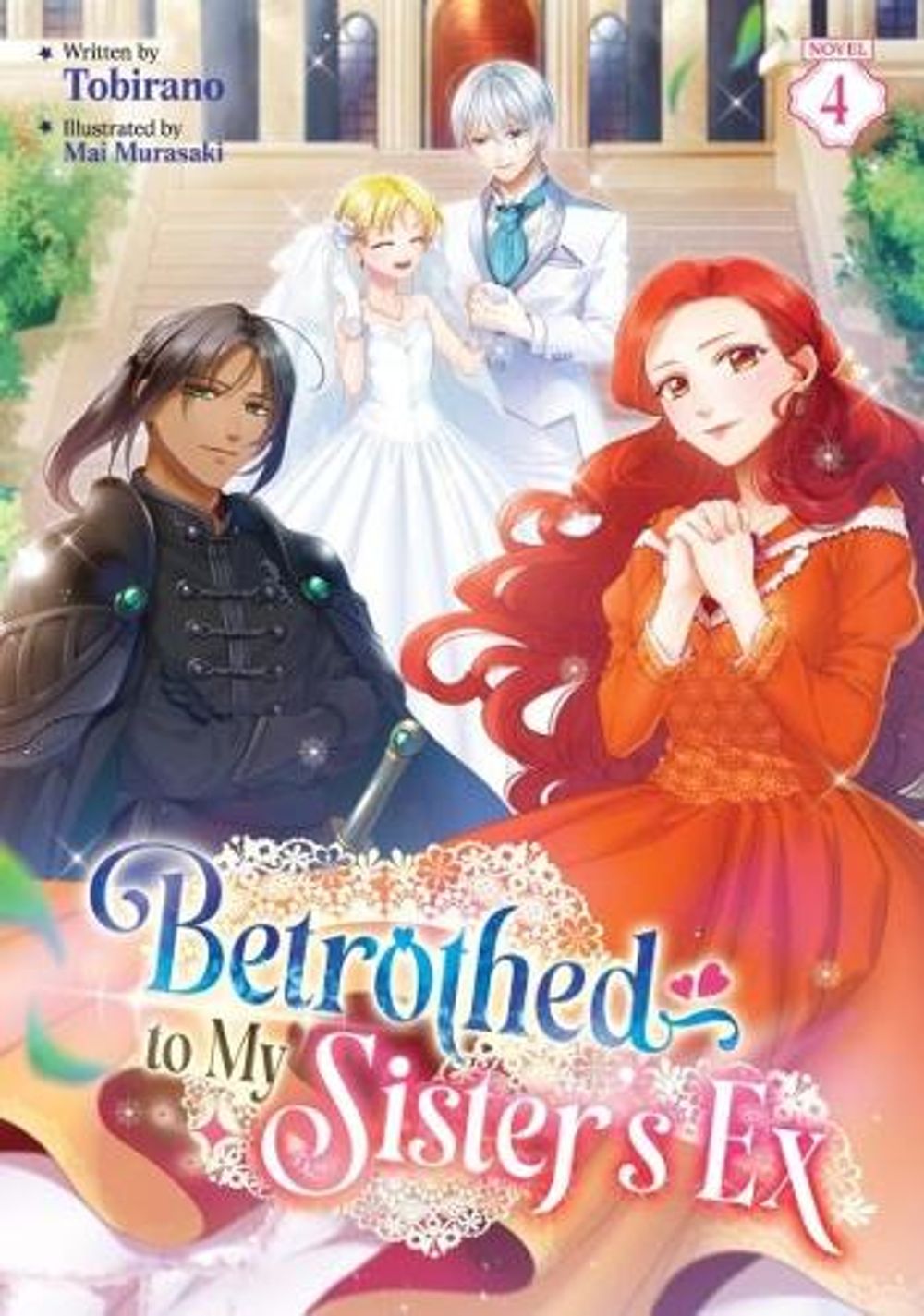 Betrothed to My Sister's Ex (Light Novel) Vol. 4 by Tobirano - ISBN: 9798897655762