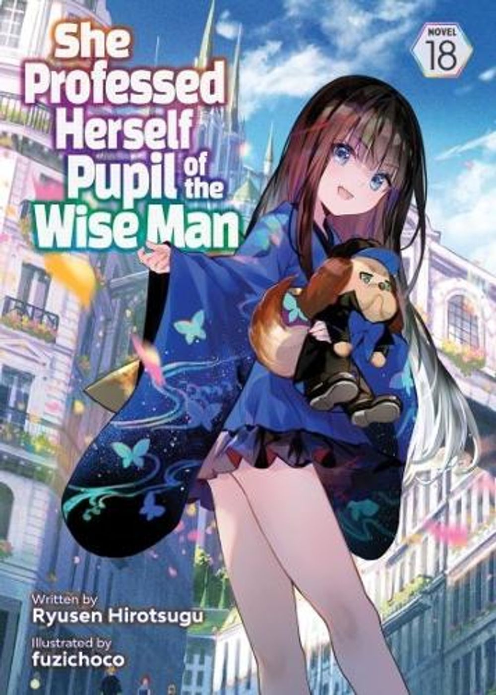 She Professed Herself Pupil of the Wise Man (Light Novel) Vol. 18 by Ryusen Hirotsugu - ISBN: 9798897656394