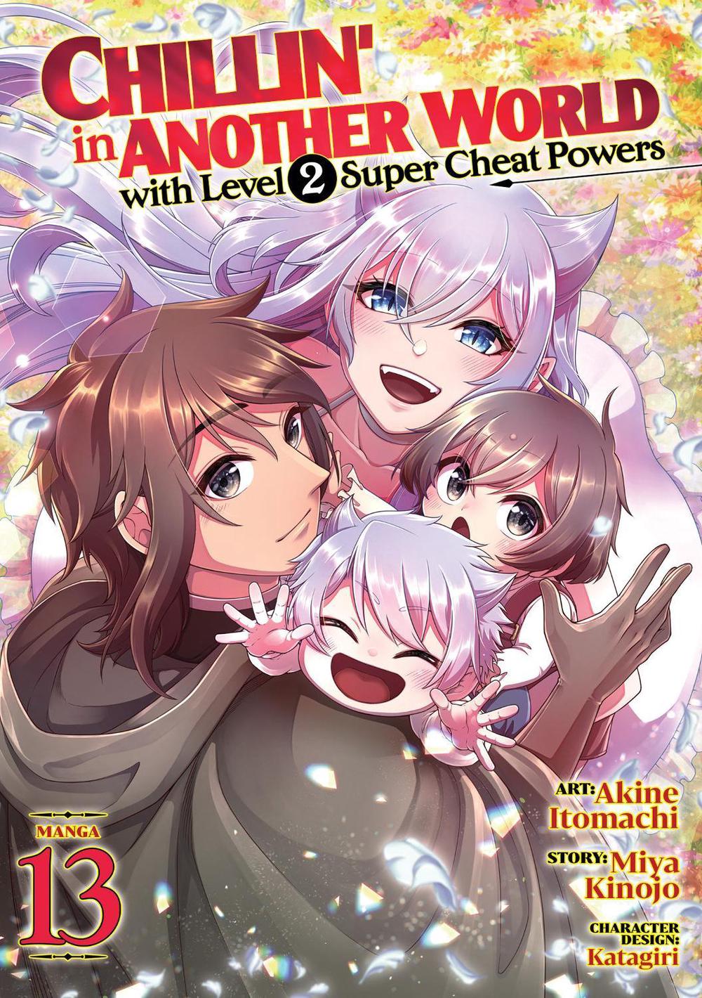 Chillin' in Another World with Level 2 Super Cheat Powers (Manga) Vol. 13 by Miya Kinojo - ISBN: 9798897658978