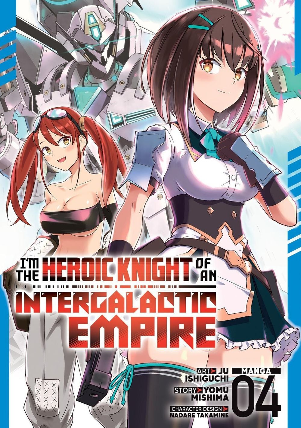 I'm the Heroic Knight of an Intergalactic Empire! (Manga) Vol. 4 by Yomu Mishima - ISBN: 9798897659197