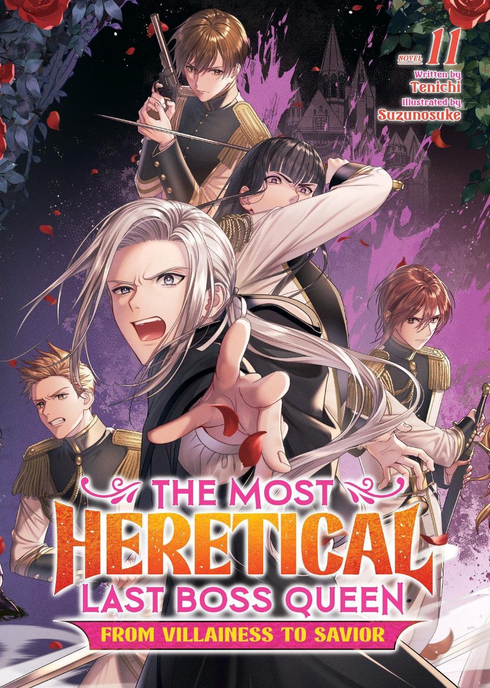 The Most Heretical Last Boss Queen: From Villainess to Savior (Light Novel) Vol. 11 by Tenichi - ISBN: 9798897659456
