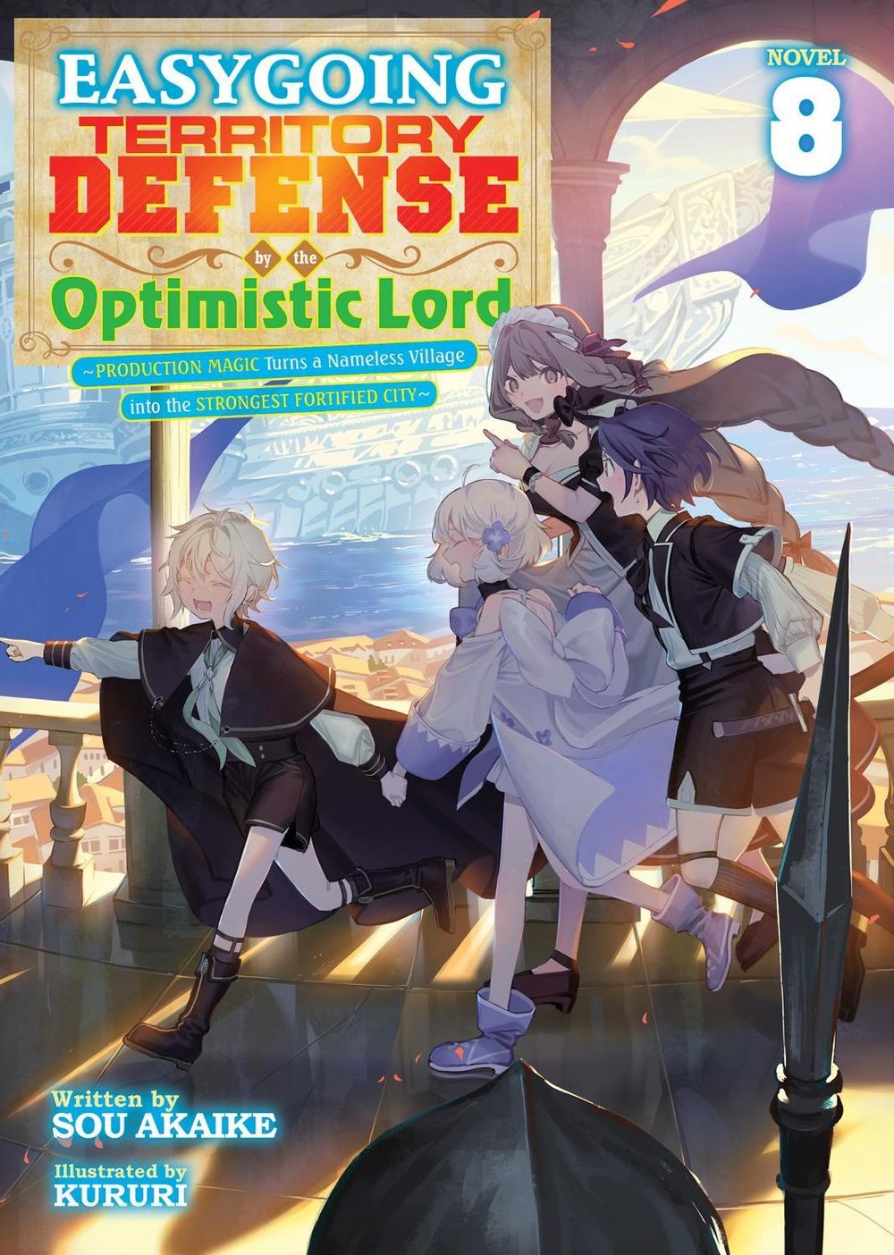 Easygoing Territory Defense by the Optimistic Lord: Production Magic Turns a Nameless Village into the Strongest Fortified City (Light Novel) Vol. 8 by Sou Akaike - ISBN: 9798897659852