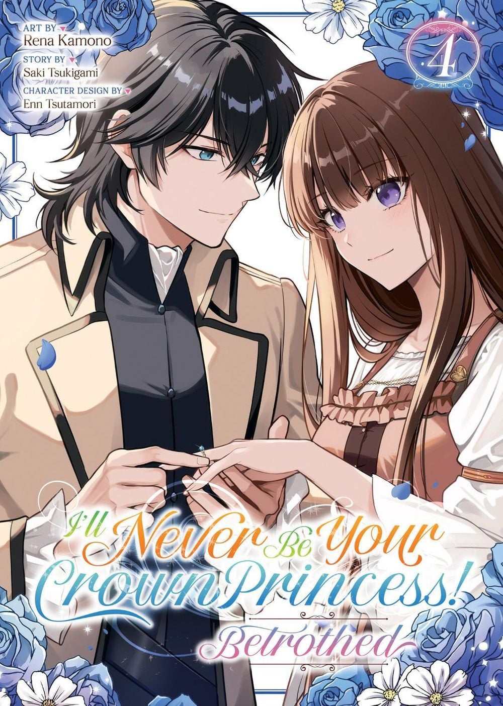I'll Never Be Your Crown Princess! - Betrothed (Manga) Vol. 4 by Saki Tsukigami - ISBN: 9798897659883