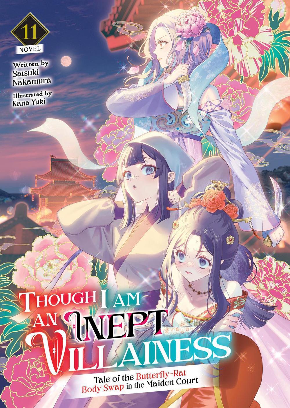 Though I Am an Inept Villainess: Tale of the Butterfly-Rat Body Swap in the Maiden Court (Light Novel) Vol. 11 by Satsuki Nakamura - ISBN: 9798897659968