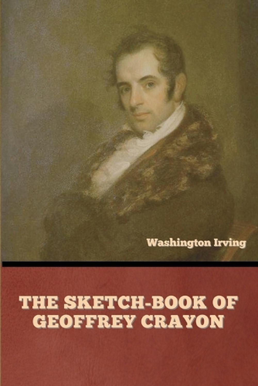 The Sketch-Book of Geoffrey Crayon by Washington Irving - ISBN: 9798897730124