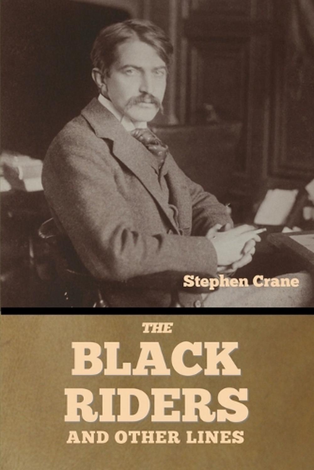 The Black Riders and Other Lines by Stephen Crane, Paperback ...