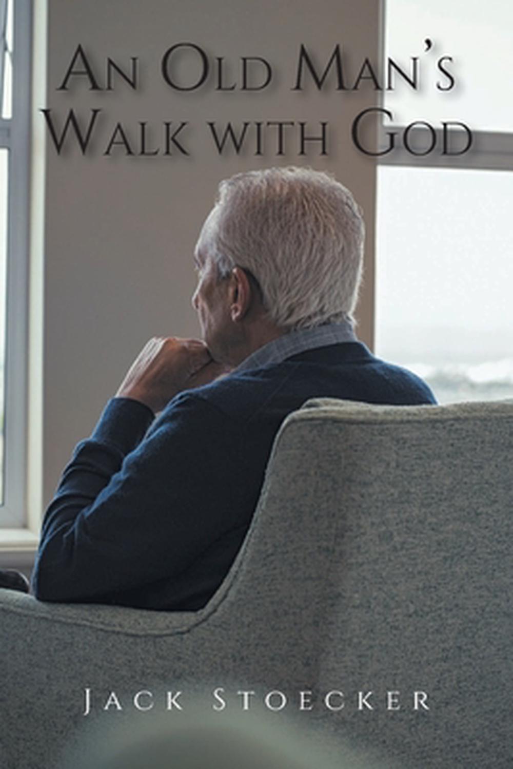 An Old Man's Walk With God, 9798897856534