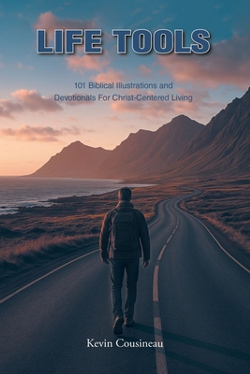 Life Tools by Kevin Cousineau - ISBN: 9798898384128