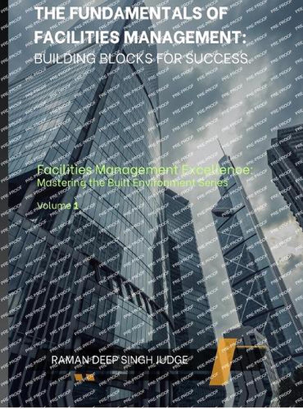 The Fundamentals of Facilities Management by Raman Deep Singh Judge ...