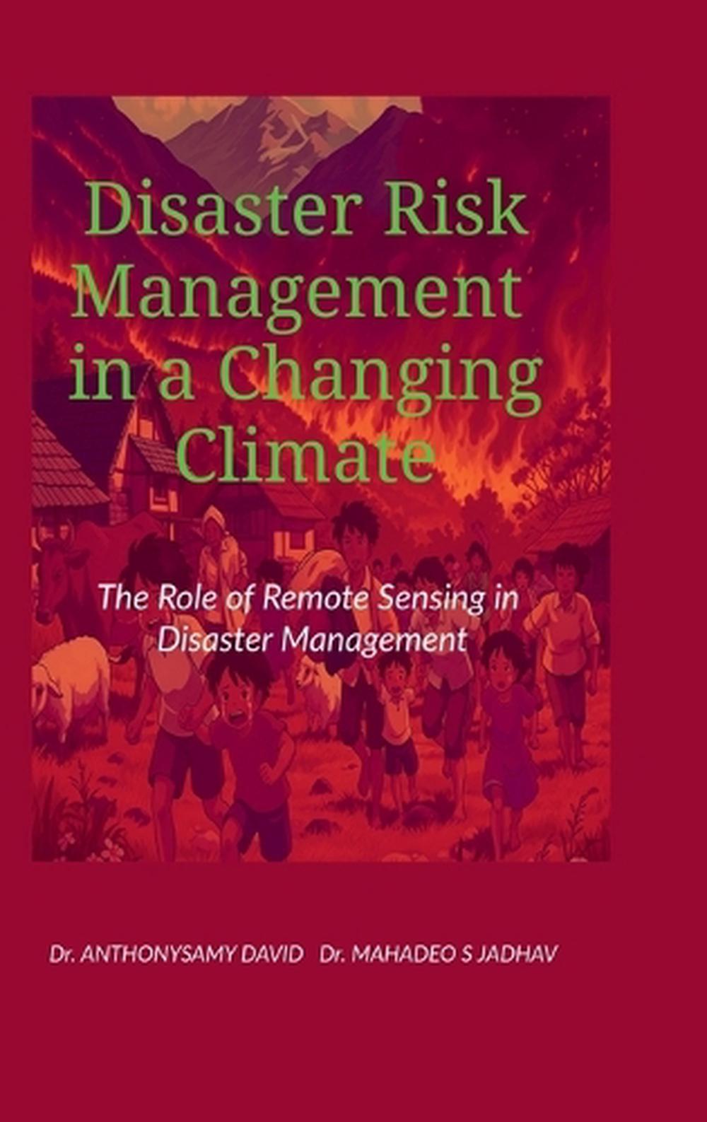 Disaster Risk Management in a Changing Climate by Dr Anthonysamy David ...