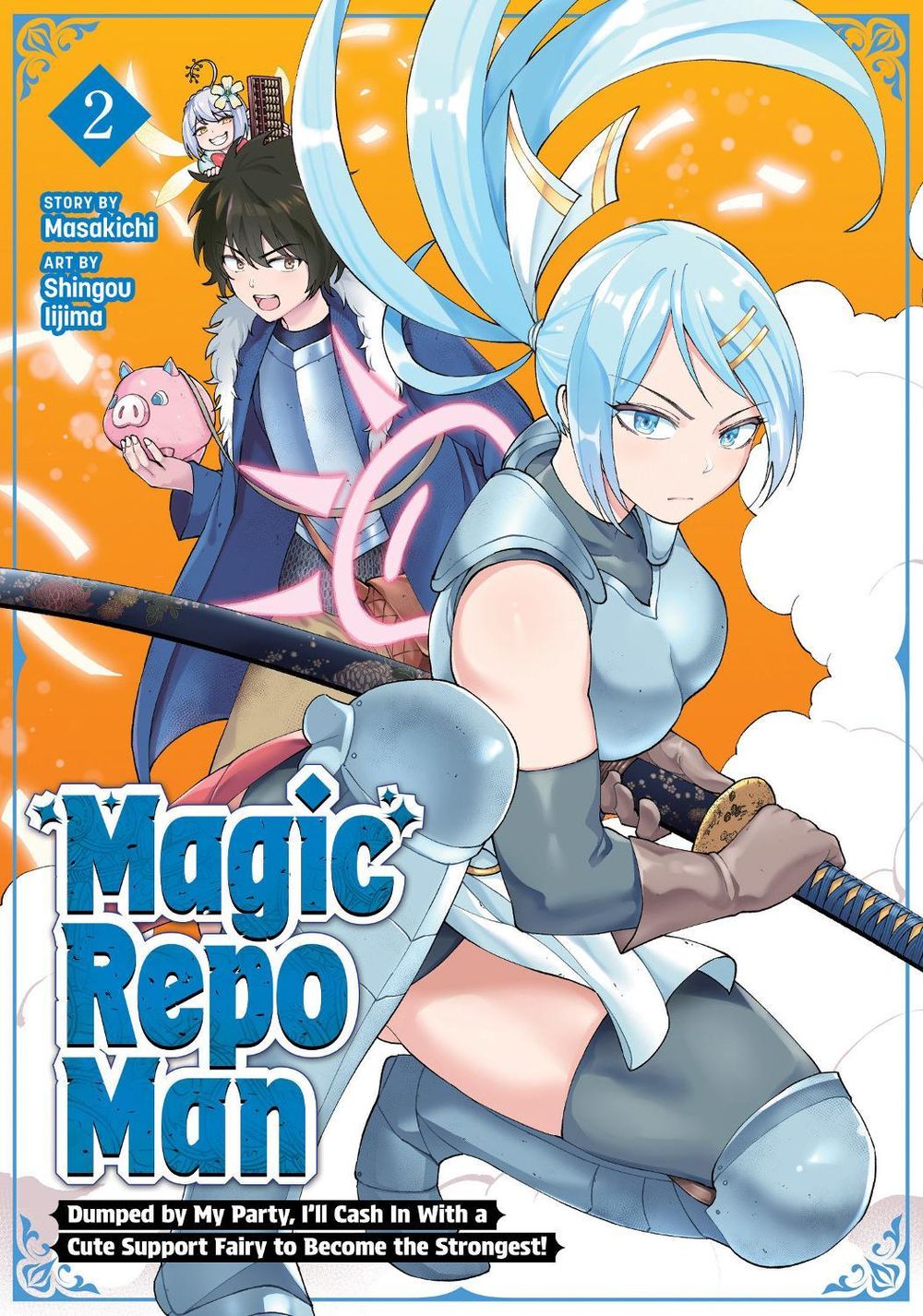 Magic Repo Man: Dumped by My Party, I'll Cash In With a Cute Support Fairy to Become the Strongest! Vol. 2 by Masakichi - ISBN: 9798898630805