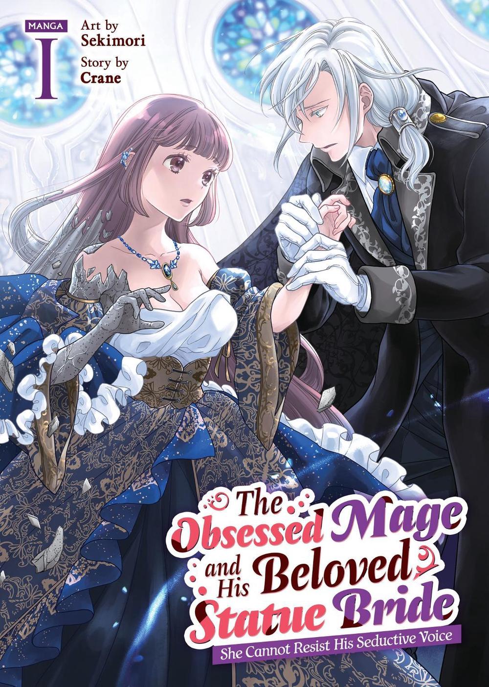 The Obsessed Mage and His Beloved Statue Bride: She Cannot Resist His Seductive Voice (Manga) Vol. 1, 9798898630973