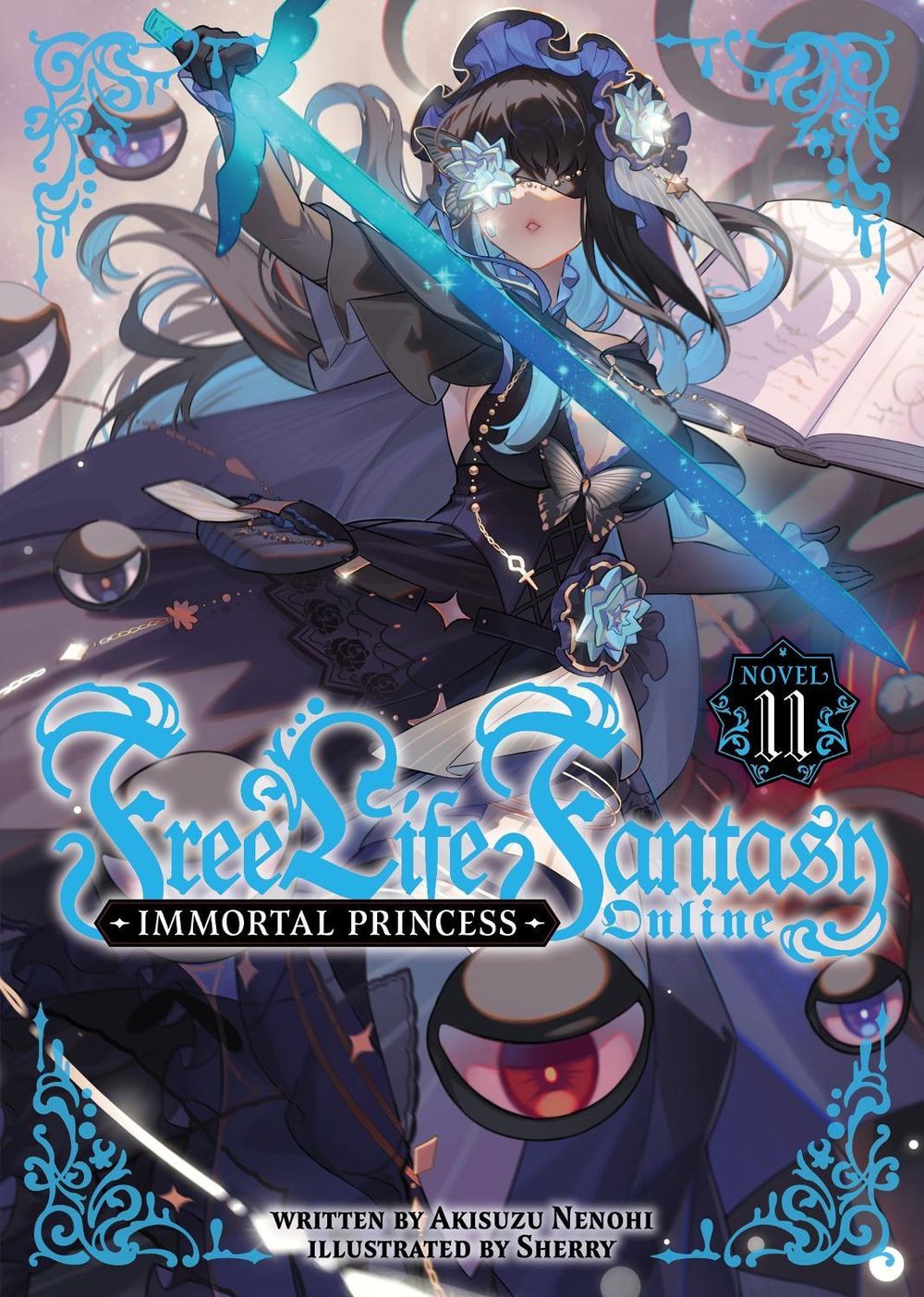 Free Life Fantasy Online: Immortal Princess (Light Novel) Vol. 11 by Akisuzu Nenohi - ISBN: 9798898631826