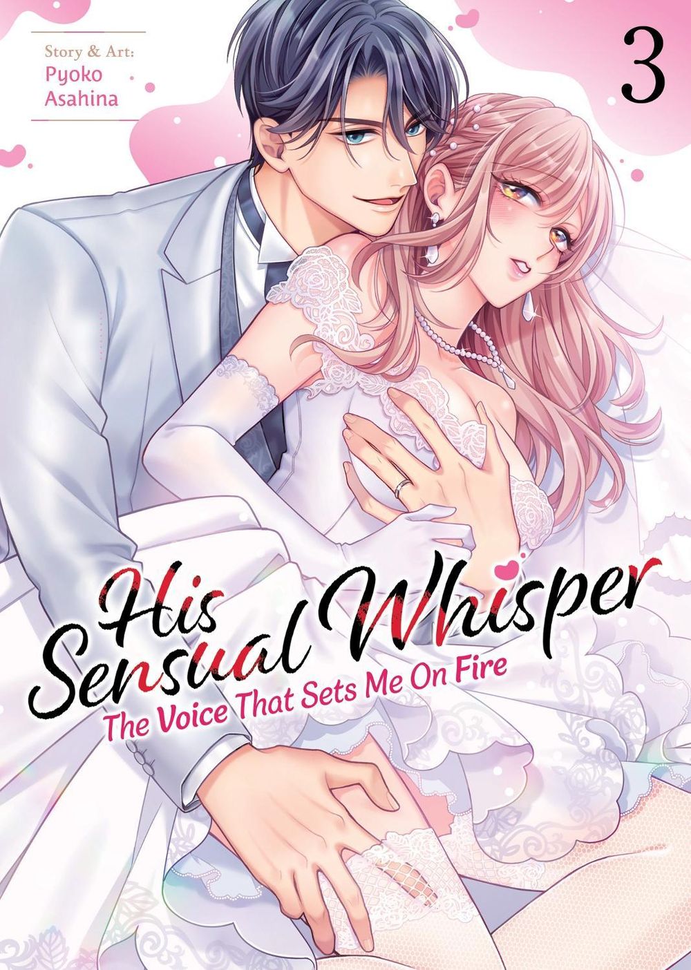His Sensual Whisper: The Voice That Sets Me On Fire Vol. 3 by Pyoko Asahina - ISBN: 9798898631895