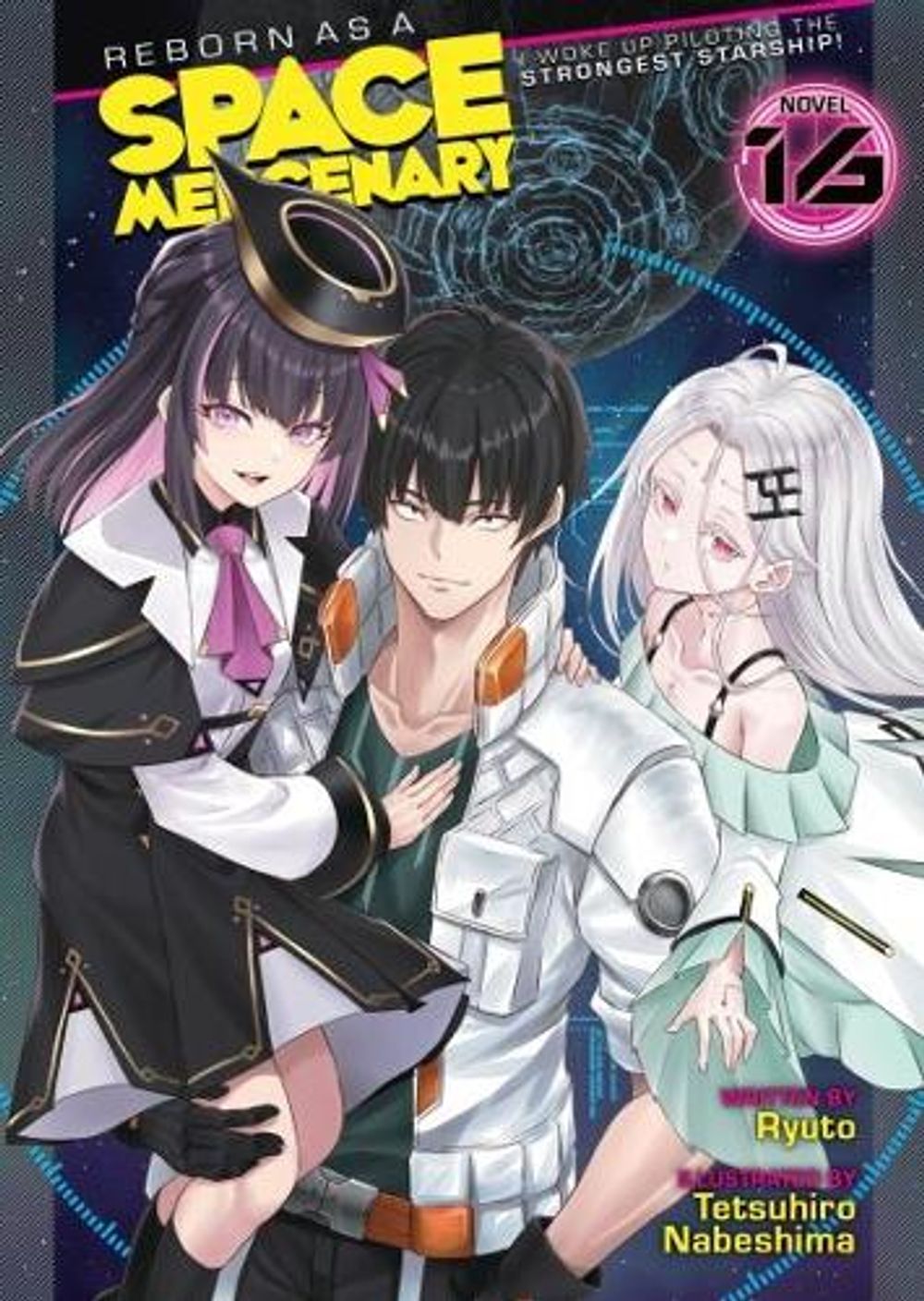 Reborn as a Space Mercenary: I Woke Up Piloting the Strongest Starship! (Light Novel) Vol. 16 by Ryuto - ISBN: 9798898632274