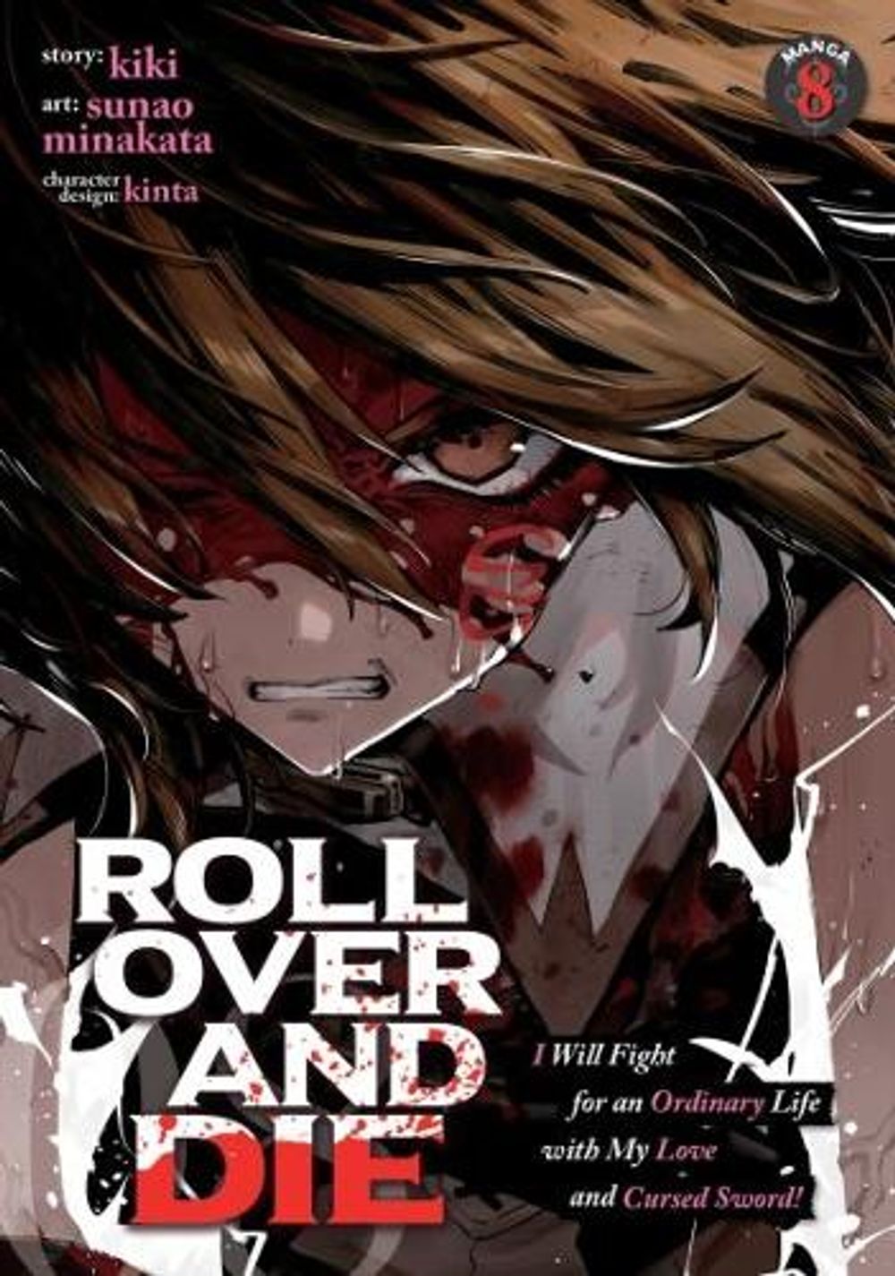 ROLL OVER AND DIE: I Will Fight for an Ordinary Life with My Love and Cursed Sword! (Manga) Vol. 8 by Kiki - ISBN: 9798898632335