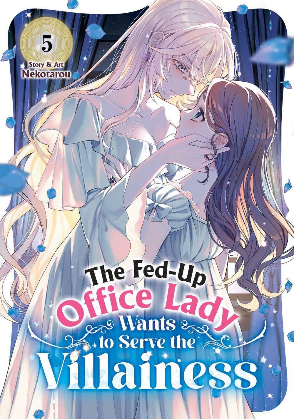 The Fed-Up Office Lady Wants to Serve the Villainess Vol. 5 by Nekotarou - ISBN: 9798898632458