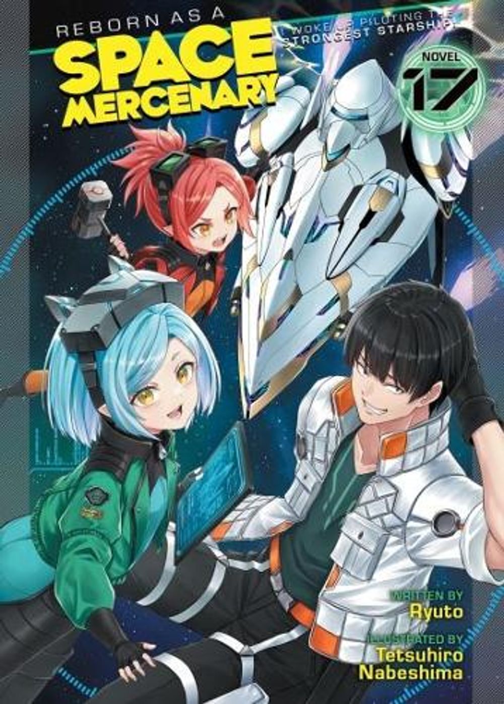 Reborn as a Space Mercenary: I Woke Up Piloting the Strongest Starship! (Light Novel) Vol. 17 by Ryuto - ISBN: 9798898635244