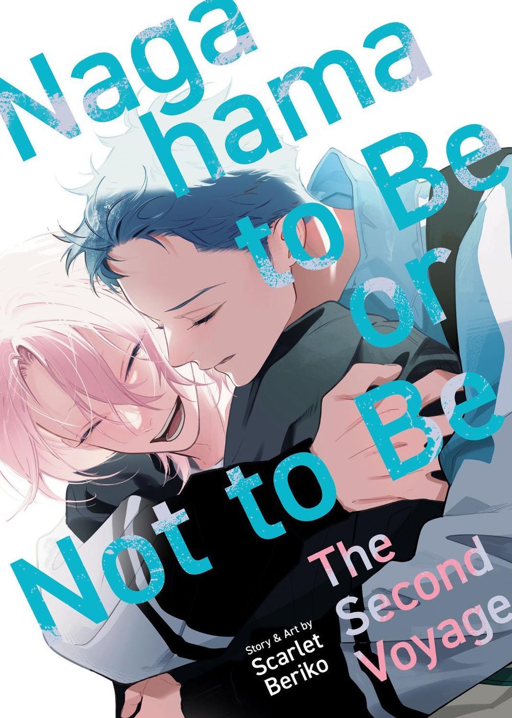 Nagahama to Be, or Not to Be: The Second Voyage by Scarlet Beriko - ISBN: 9798898636050