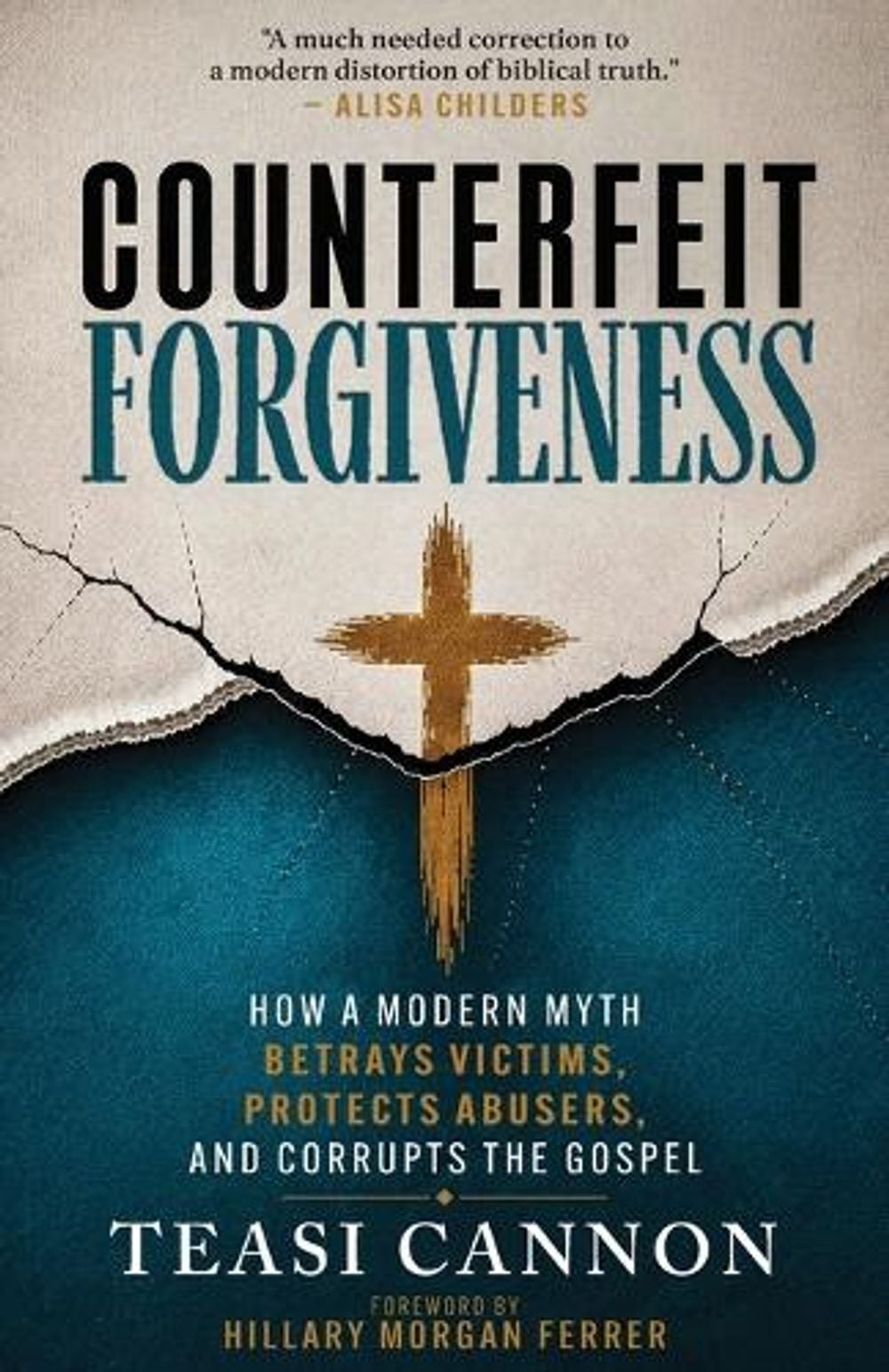 Counterfeit Forgiveness by Teasi Cannon - ISBN: 9798899460449