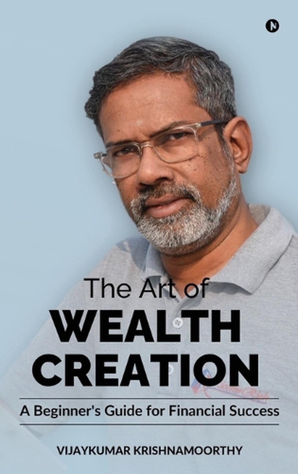 The Art of Wealth Creation, 9798899618451
