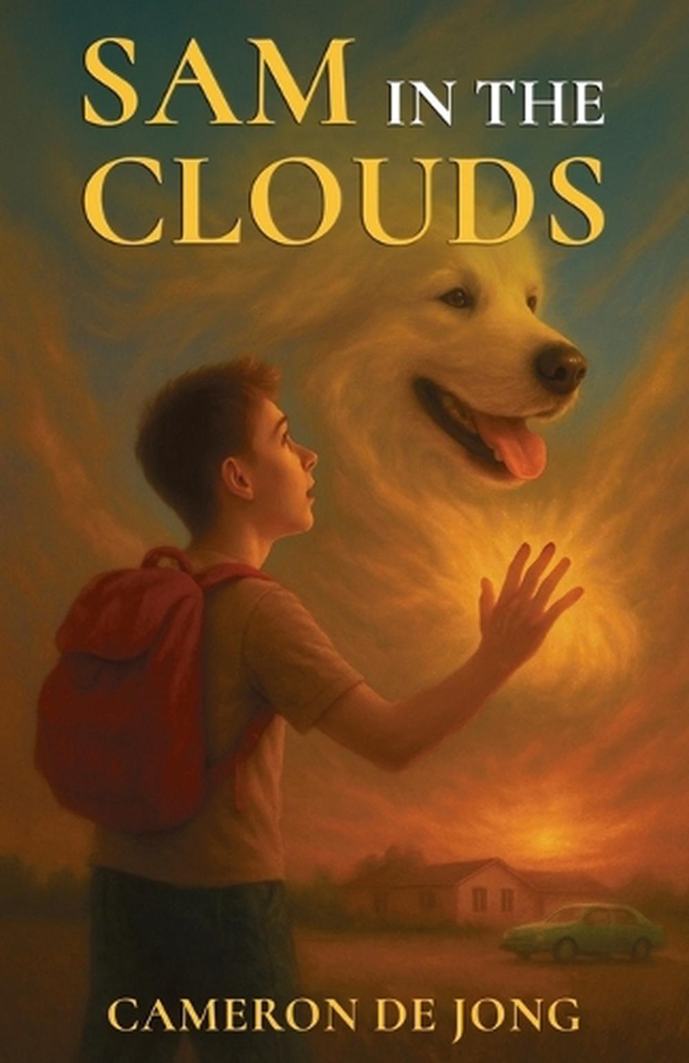 Sam in the Clouds by Cameron de Jong - ISBN: 9798899654749