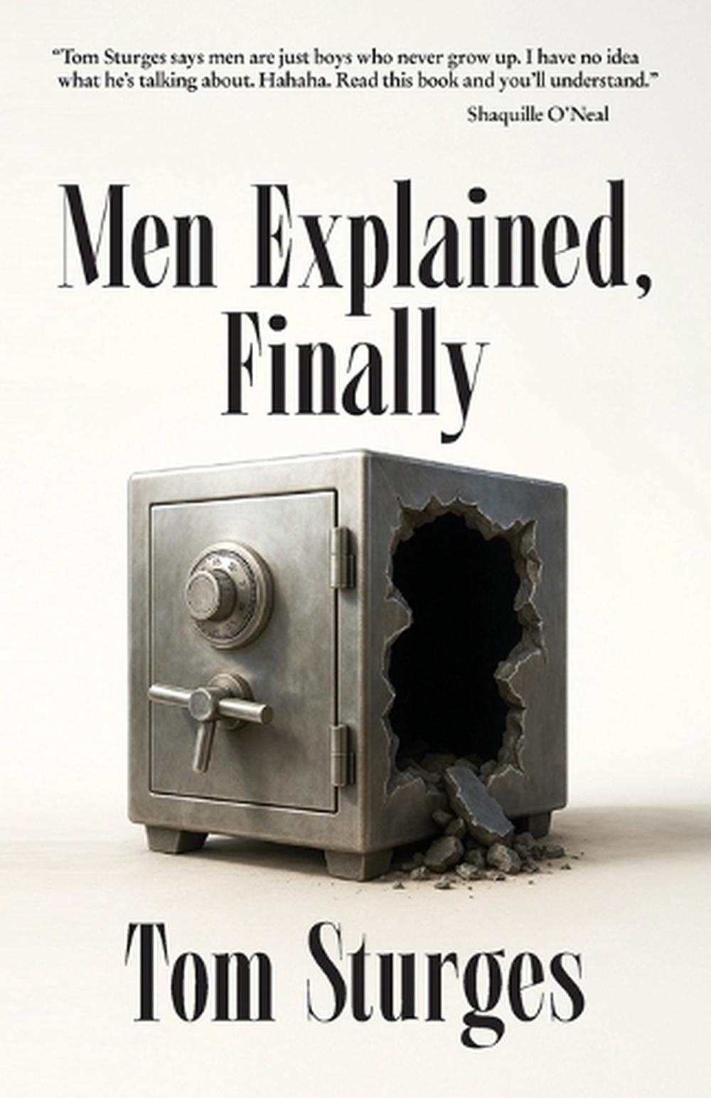 Men Explained, Finally by Tom Sturges - ISBN: 9798899760112