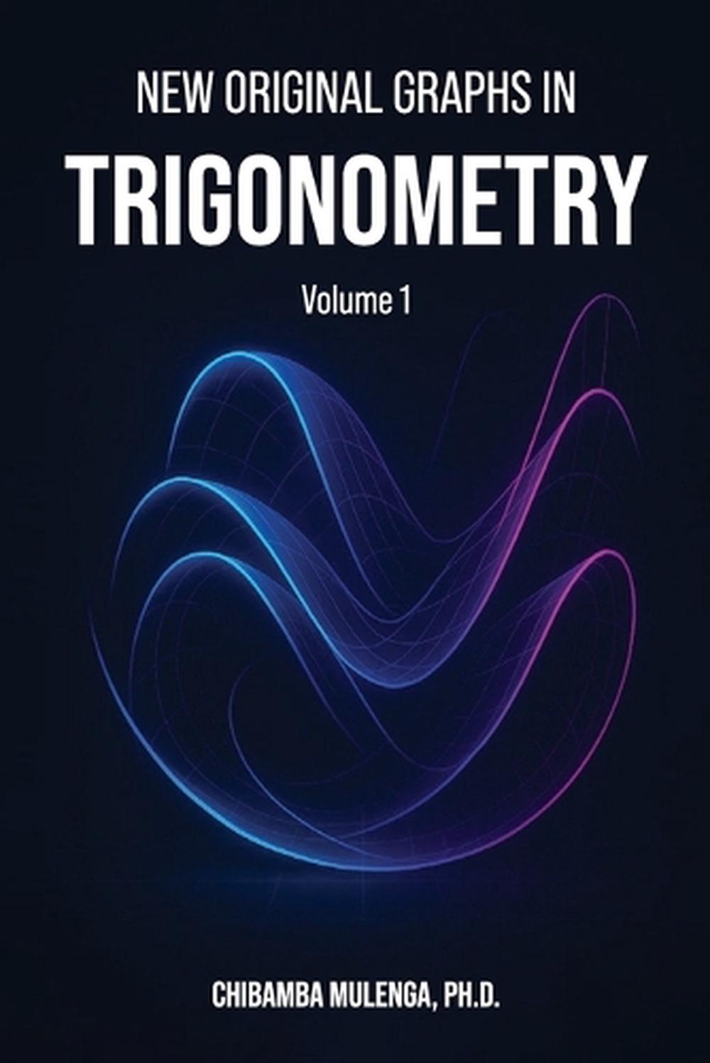 New Original Graphs in Trigonometry, 9798900192666
