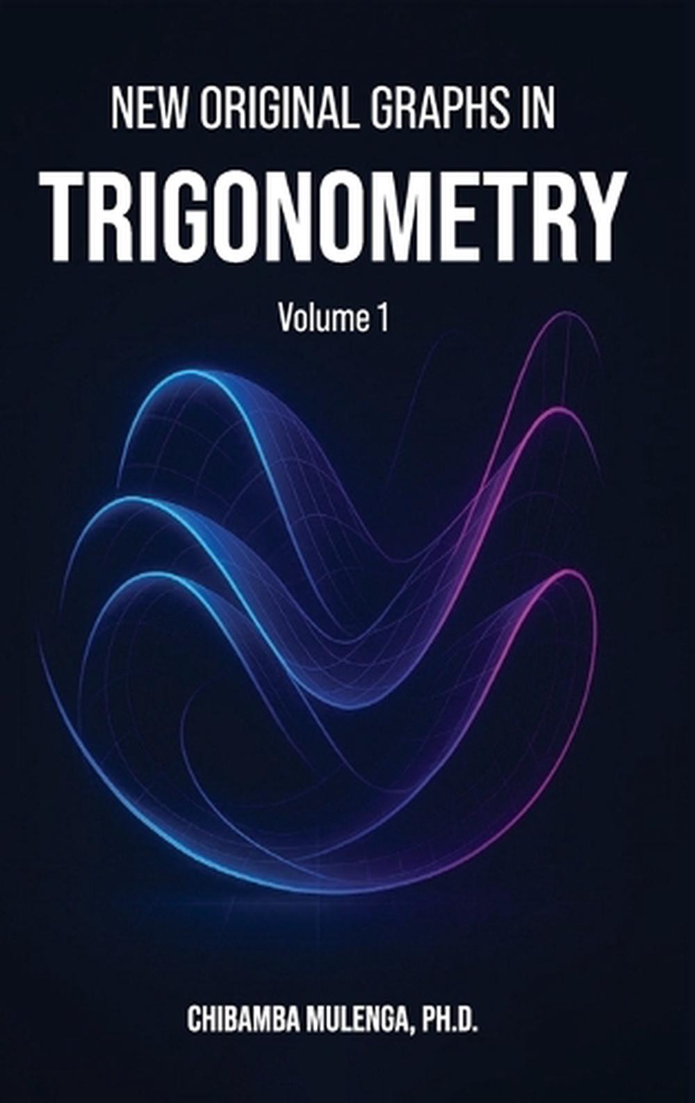 New Original Graphs in Trigonometry, 9798900192673