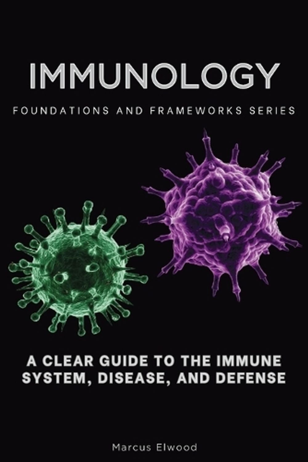 Immunology by Marcus Elwood - ISBN: 9798900421308