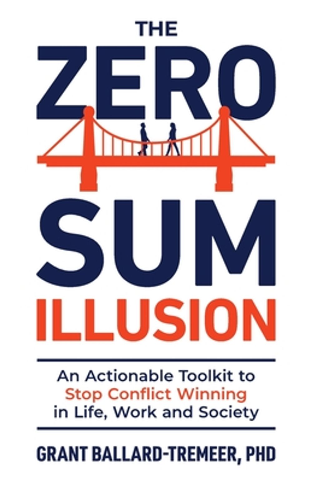 The Zero-Sum Illusion by Grant Ballard-Tremeer - ISBN: 9798901022504
