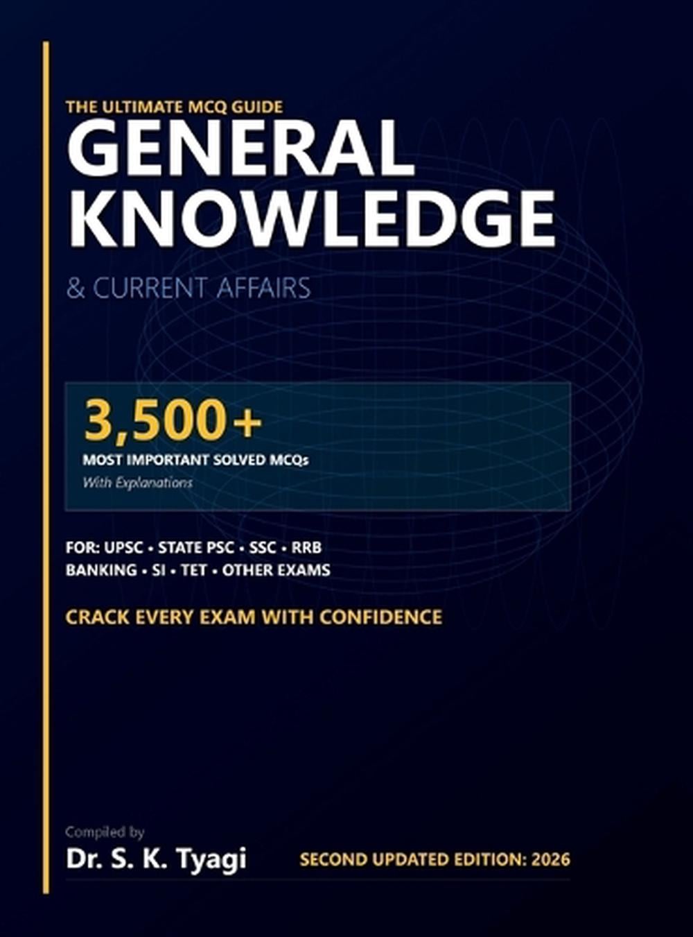 GENERAL KNOWLEDGE & CURRENT AFFAIRS The Ultimate MCQ Guide by Dr S.K ...