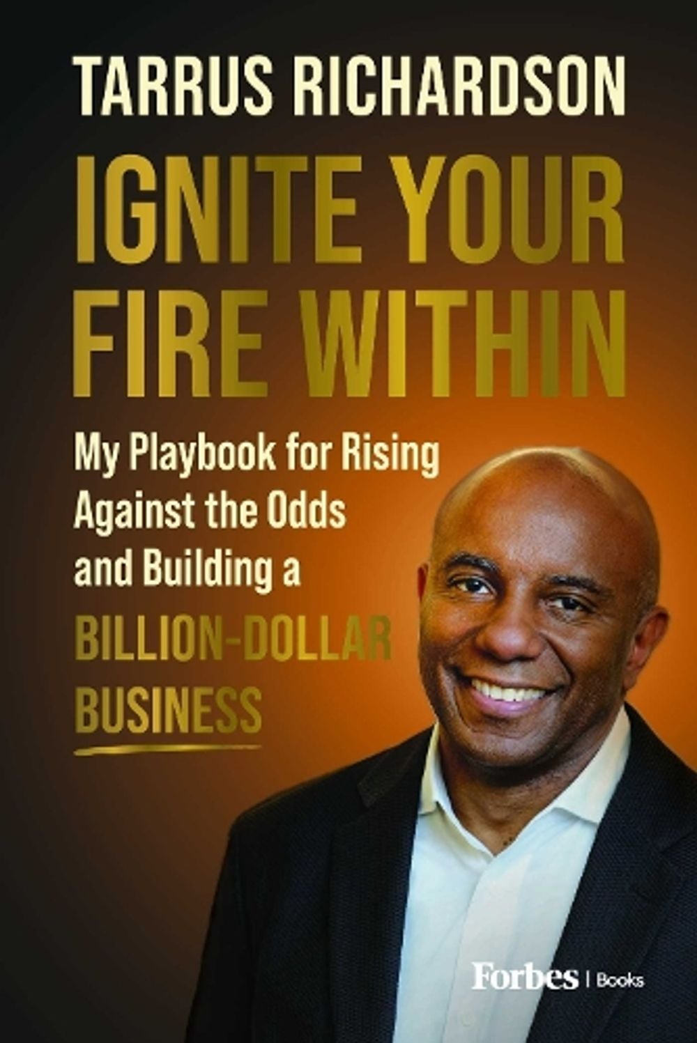 Ignite Your Fire Within by Tarrus Richardson - ISBN: 9798901800720