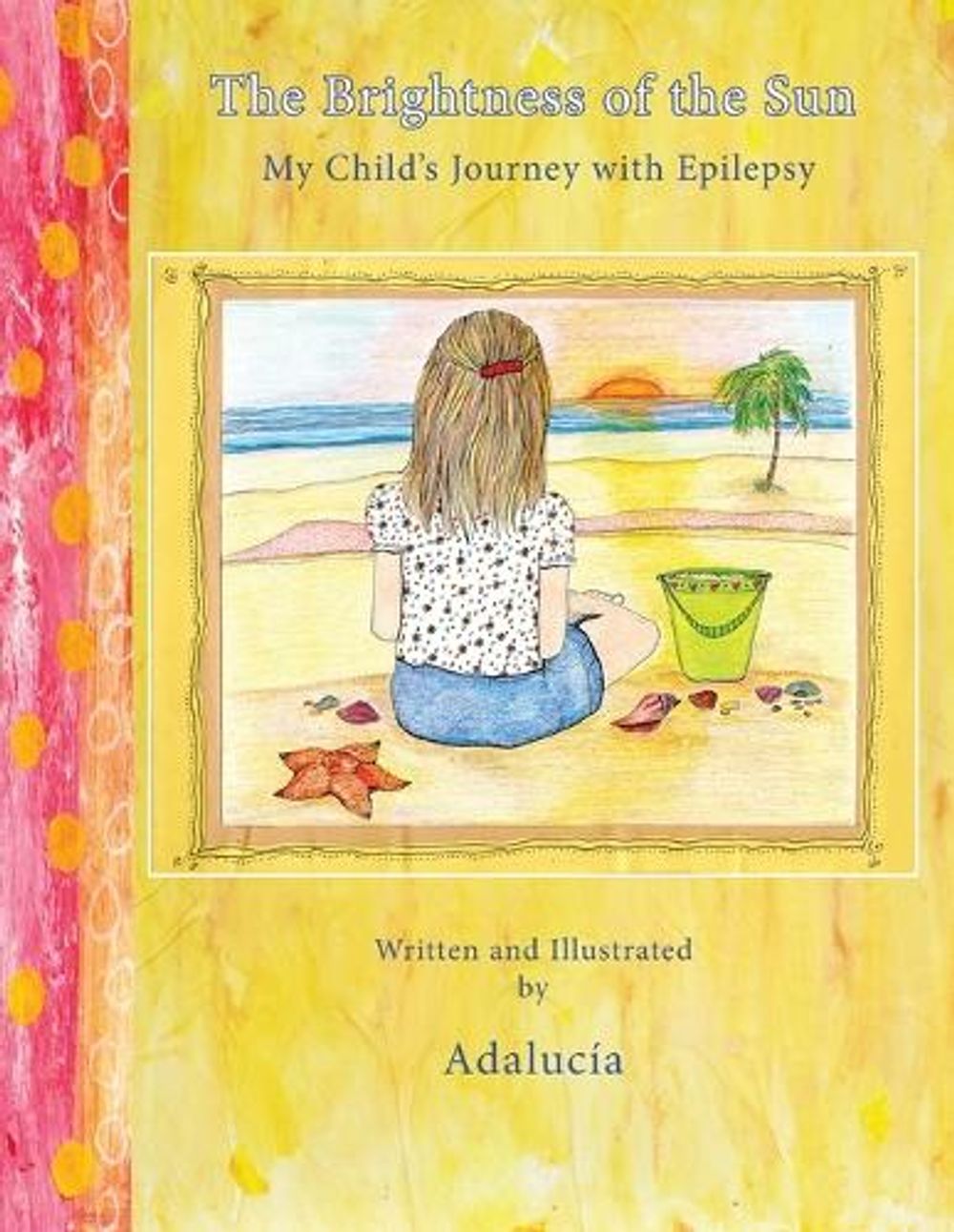 The Brightness of the Sun by Adalucia Quan - ISBN: 9798902142478
