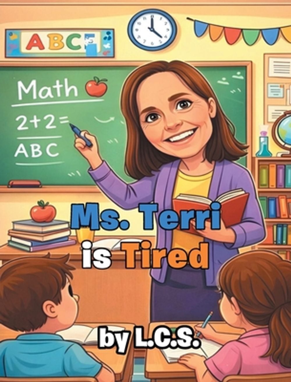 Ms. Terri is Tired by L.C.S. - ISBN: 9798902518105