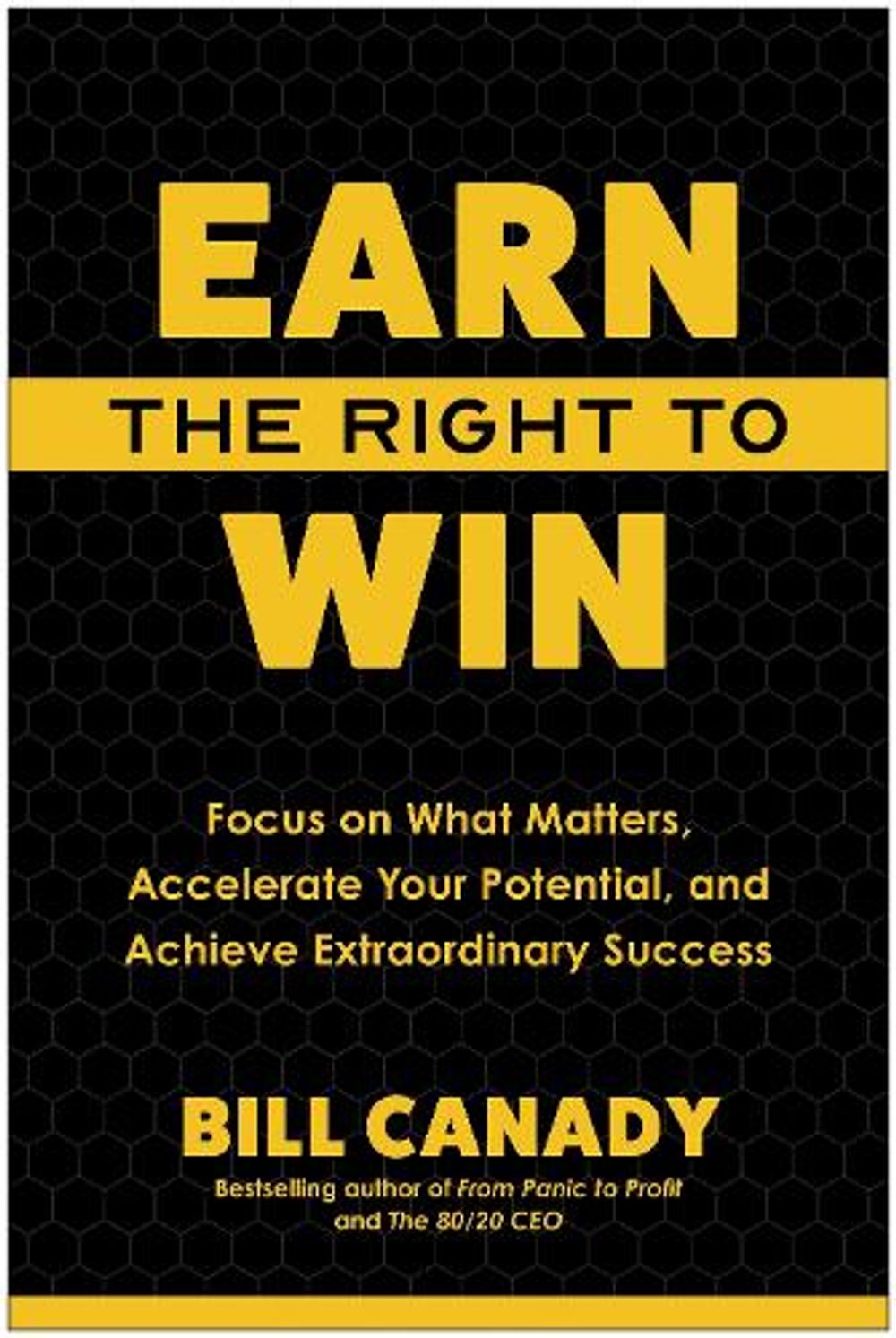 Earn the Right to Win by Bill Canady - ISBN: 9798902680000
