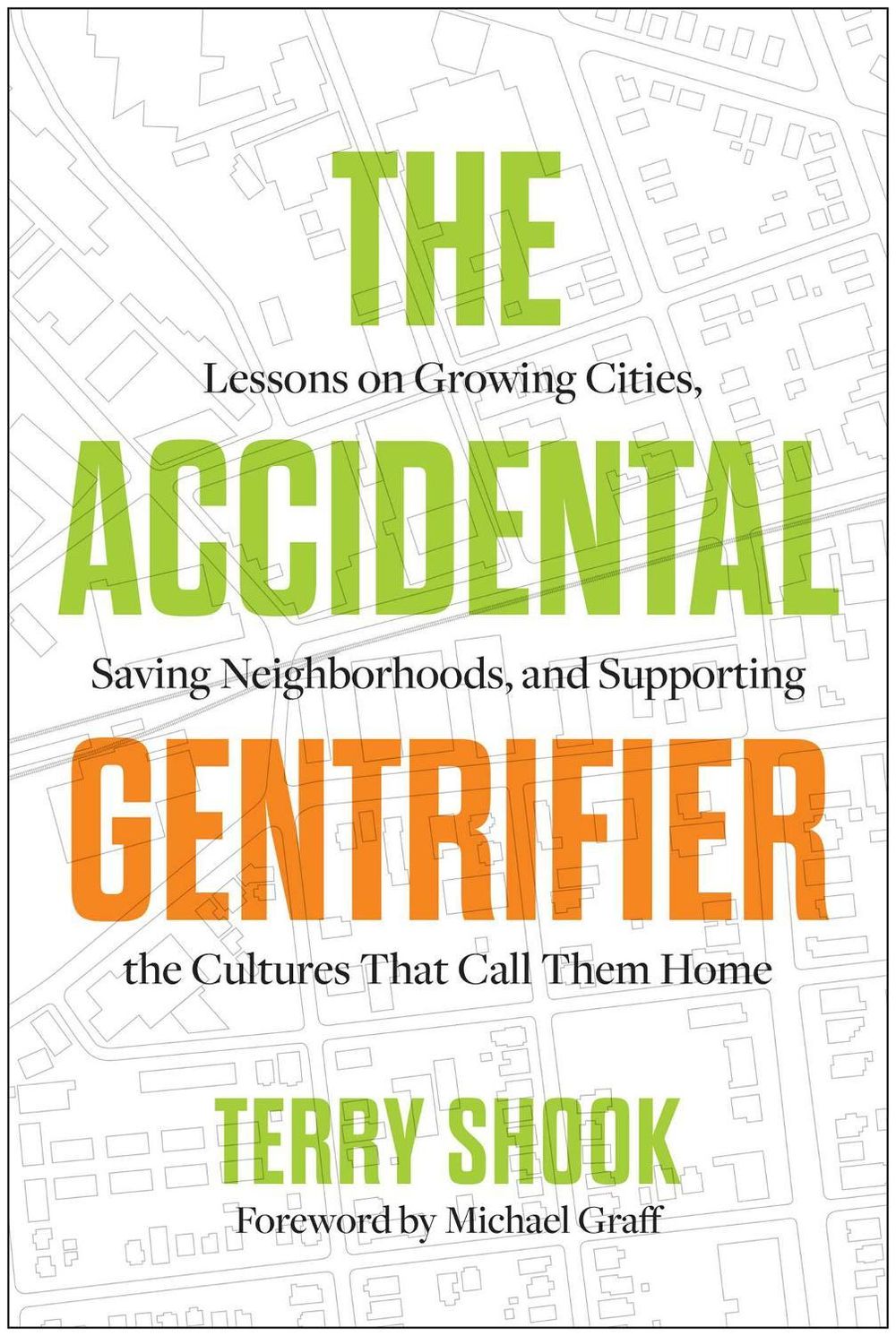 The Accidental Gentrifier by Terry Shook - ISBN: 9798902680062