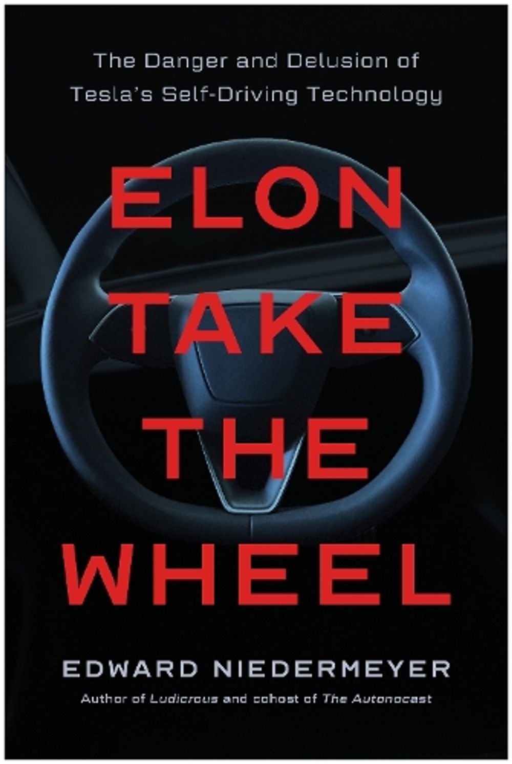 Elon Take the Wheel by Edward Niedermeyer - ISBN: 9798902680116