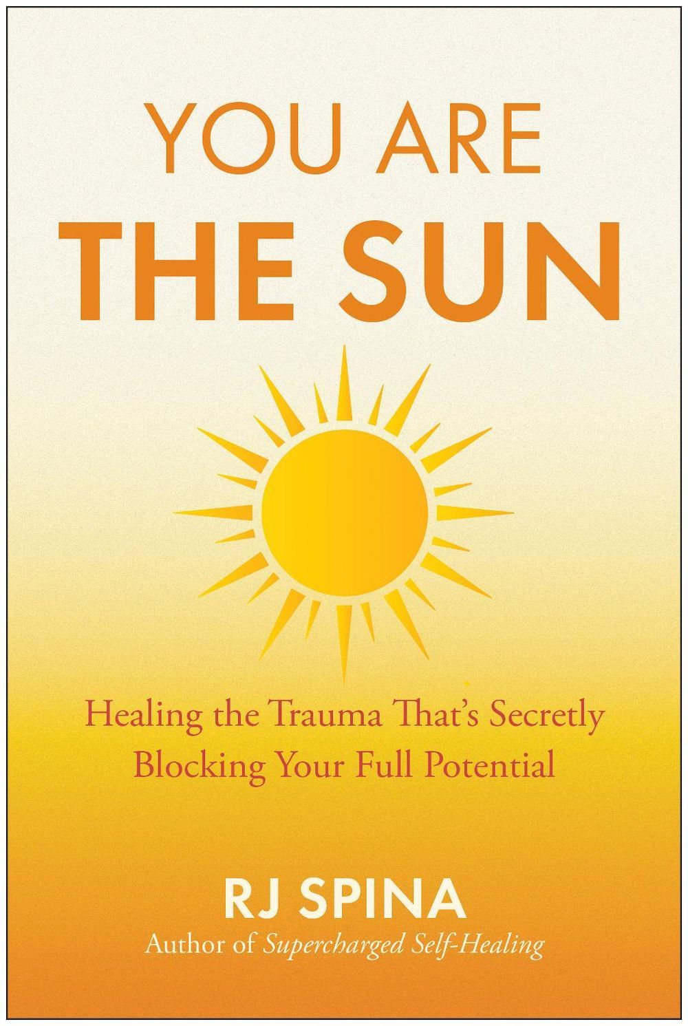 You Are the Sun by RJ Spina - ISBN: 9798902680253